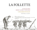 La Follette - Chardonnay Sangiacomo Green Acres Vineyard - Label