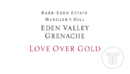 Barr-Eden Estate - Love Over Gold Grenache - Label