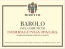 Rivetto  - Barolo del Comune di Serralunga d'Alba DOCG - Label