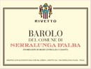 Rivetto  - Barolo del Comune di Serralunga d'Alba DOCG - Label